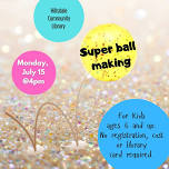 Super ball making