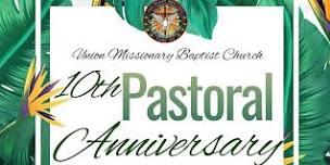 Union Missionary Baptist Church 10th Pastoral Anniversary Celebration