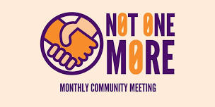 Not 0ne More NJ: Monthly Community Meeting