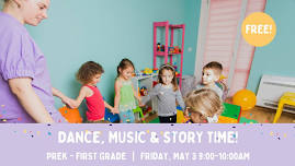 Dance, Music & Story Time!