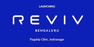 REVIV Bengaluru Flagship Clinic Launch