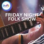 Friday Night Folk Show at PMAC