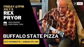 Rex Pryor at Buffalo State Pizza on Friday, July 5 at 7PM