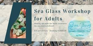 Sea Glass Workshop for Adults