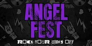 Angel Fest.  ROCK YOUR WINGS OFF