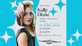 Live Music w/ Kelly Diane — White Raven WInery