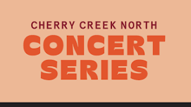 Cherry Creek North Summer Concert Series