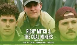 Friday Cheers: Richy MItch & the Coalminers w/ Deau Eyes