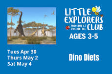 Little Explorer’s Club: Dino Diets — Museum at Prairiefire