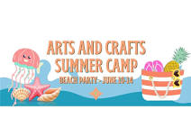 Arts & Crafts Summer Camp June 10-14 Beach Party