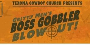 Boss Gobbler Blow Out