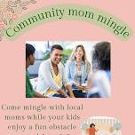 Community Mom Mingle