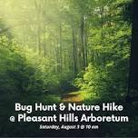 Bug Hunt & Nature Walk @ Pleasant Hills Arboretum