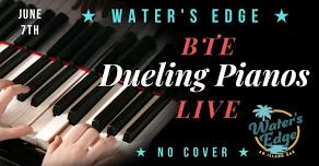 BTE Dueling Pianos LIVE!!