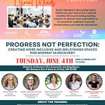 Progress Not Perfection: Creating More Inclusive and Welcoming Spaces for Women in Recovery