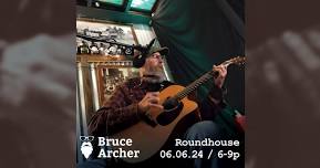 Bruce Archer @ Roundhouse