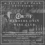 Proof Members Only Wine Club