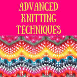 Advanced Knitting Techniques