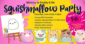 Mommy or Daddy & Me Squishmallow Party