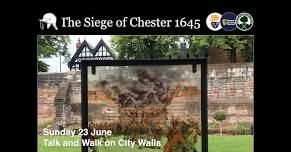 Siege of Chester 1645-46 – Talk and Walk on the City Walls