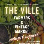 Vintage & Veggies @ “The Ville”!!!!