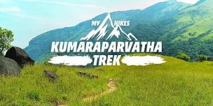 Kumaraparvatha Trek (from KUKKE) - MYHIKES