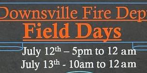 Downsville Fire Dept Field Days