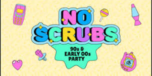 NO SCRUBS: 90s + Early 00s Party - Yeppoon