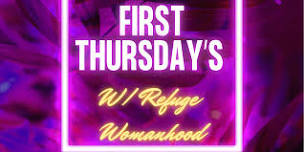 WOMANHOOD NIGHT FIRST THURSDAY!