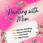 Painting with Mom