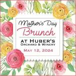 Mother's Day Brunch at Huber's Orchard & Winery