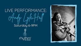 Rhythm Saturdays featuring Andy Lyle Hall