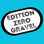 Edition Zero Gravel