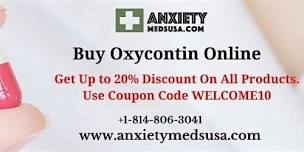 Get Oxyc**tin Online in real time @anxietymedsusa