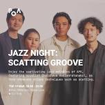 JAZZ NIGHT: SCATTING GROOVE