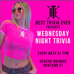 BTE Presents Wednesday Night Trivia - Reverie Brewing - Newtown CT - Nov 13 2024 - 7pm-9pm