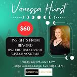 An Evening with Vanessa Hurst: Insights from Beyond