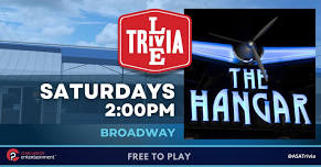 Live Trivia on Saturdays at The Hangar