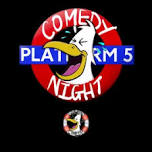 Platform 5 Comedy Night