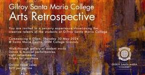 Gilroy Santa Maria College's ARTS RETROSPECTIVE