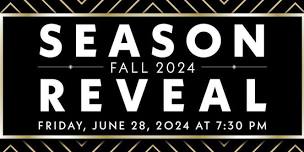 Fall 2024 Season Reveal Celebration