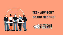 Teen Advisory Board Meeting