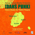 Focus Group Radio x Social presents [Dans Punk] feat. Toumba, Nich & Sura