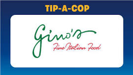 Gino’s Fine Italian Foods Tip-A-Cop