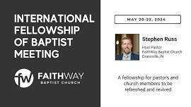 International Fellowship of Baptists, May 2024