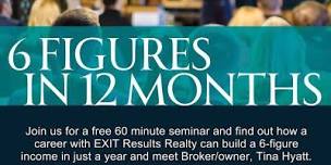 6 Figures in 12 Months      Real Estate Informational Career Night,