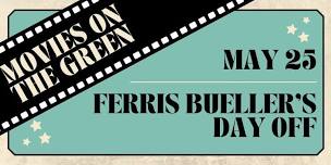 Movies on The Green: Ferris Bueller's Day Off [PG-13]