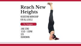 Reach New Heights: Headstand Workshop for ALL Levels w/ Megan Aron