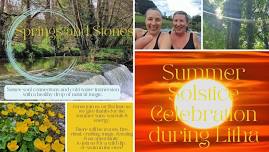 Springs & Stones - Summer Solstice: exploring our soul connections to the magic of the natural world