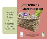 Farmer’s Market Basket Class